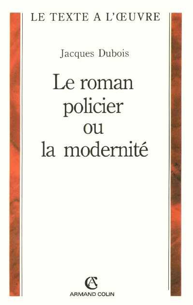 Emprunter Le roman policier ou la modernité livre