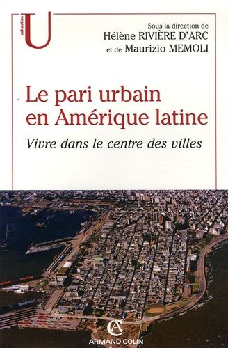 Emprunter Le pari urbain en Amérique latine. Vivre dans le centre des villes livre