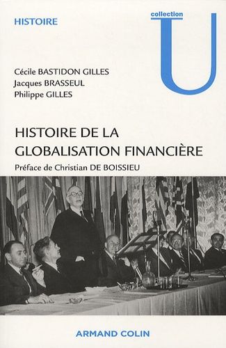 Emprunter Histoire de la globalisation financière. Essor, crises et perspectives des marchés financiers intern livre