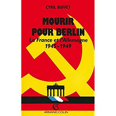 Emprunter Mourir pour Berlin. La France et l'Allemagne, 1945-1949 livre