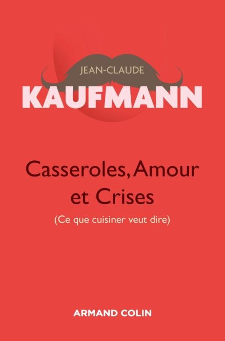 Emprunter Casseroles, amour et crises. (Ce que cuisiner veut dire) livre