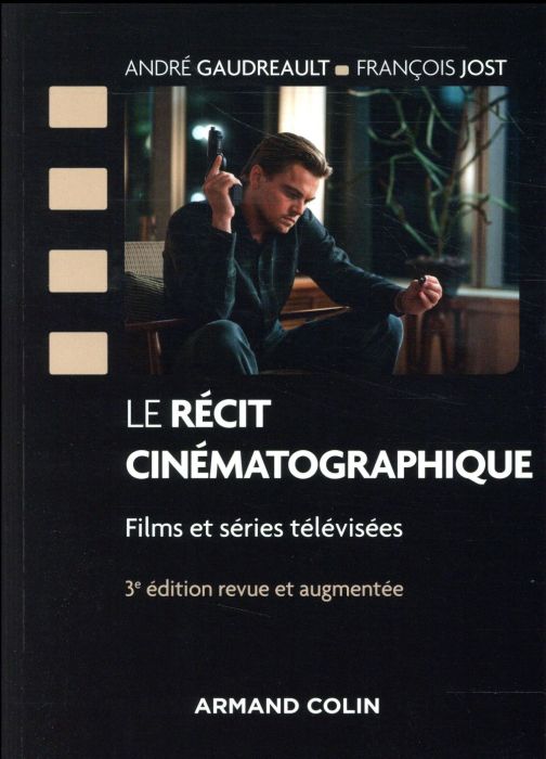 Emprunter Le Récit cinématographique. Films et séries télévisées, 3e édition revue et augmentée livre