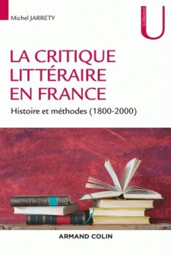 Emprunter La critique littéraire en France. Histoire et méthodes (1800-2000) livre