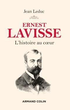 Emprunter Ernest Lavisse. L'histoire au coeur livre