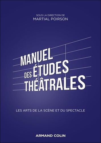 Emprunter Manuel des études théâtrales. Les arts de la scène et du spectacle livre