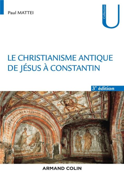 Emprunter Le christianisme antique. De Jésus à Constantin, 3e édition livre