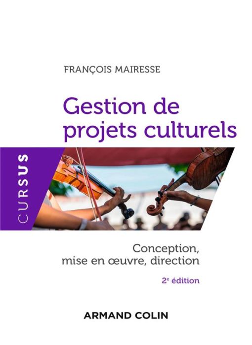 Emprunter Gestion de projets culturels. Conception, mise en oeuvre, direction, 2e édition livre