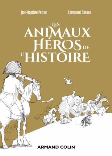 Emprunter Les Animaux héros de l'Histoire livre