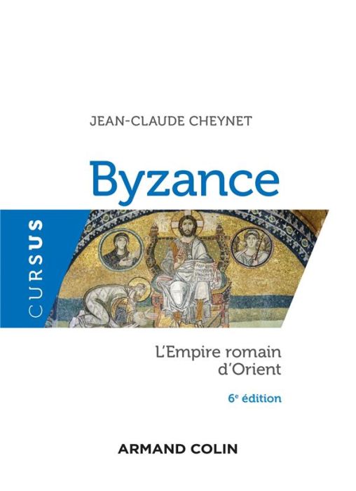 Emprunter Byzance. L'Empire romain d'Orient - 6e édition livre