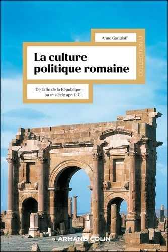 Emprunter La culture politique romaine. De la fin de la République au IIIe siècle après J.-C. livre