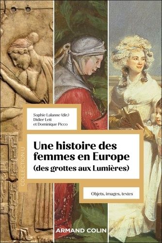 Emprunter Une histoire des femmes en Europe (des grottes aux Lumières). Objets, textes, images livre