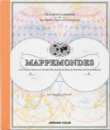 Emprunter Mappemondes. Un voyage dans le temps pour raconter le monde contemporain livre