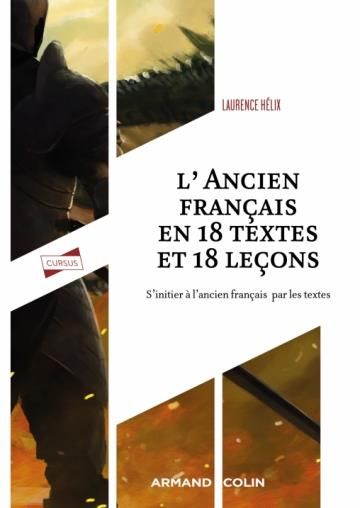 Emprunter L'Ancien français en 18 textes et 18 leçons. S'initier à l'ancien français par les textes livre