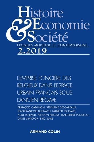 Emprunter Histoire, Economie & Société N° 2, juin 2019 : L'emprise foncière des religieux dans l'espace urbain livre