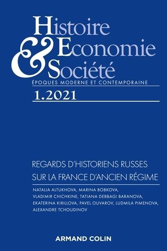 Emprunter Histoire, Economie & Société N° 1, mars 2021 : Regards d'historiens russes sur la France d'Ancien Ré livre