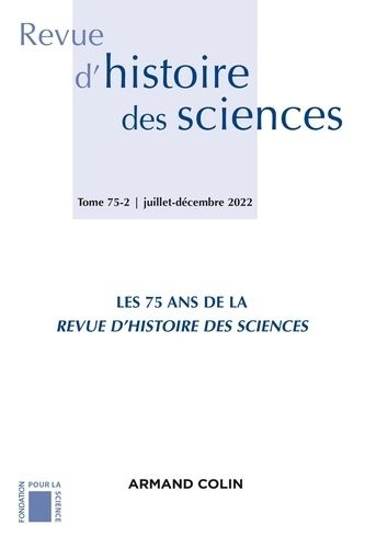 Emprunter Revue d'histoire des sciences N° 75-2, juillet-décembre 2022 : Les 75 ans de la Revue d'histoire des livre