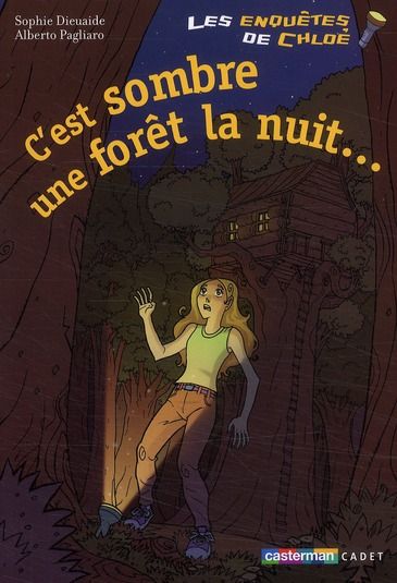 Emprunter Les enquêtes de Chloé : C'est sombre une forêt la nuit... livre