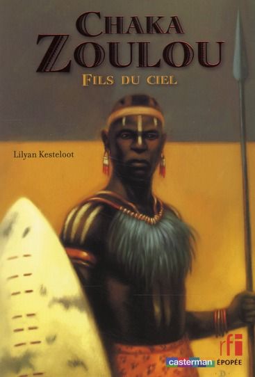 Emprunter Chaka Zoulou. Fils du ciel livre