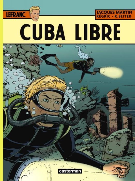 Emprunter Lefranc Tome 25 : Cuba libre livre