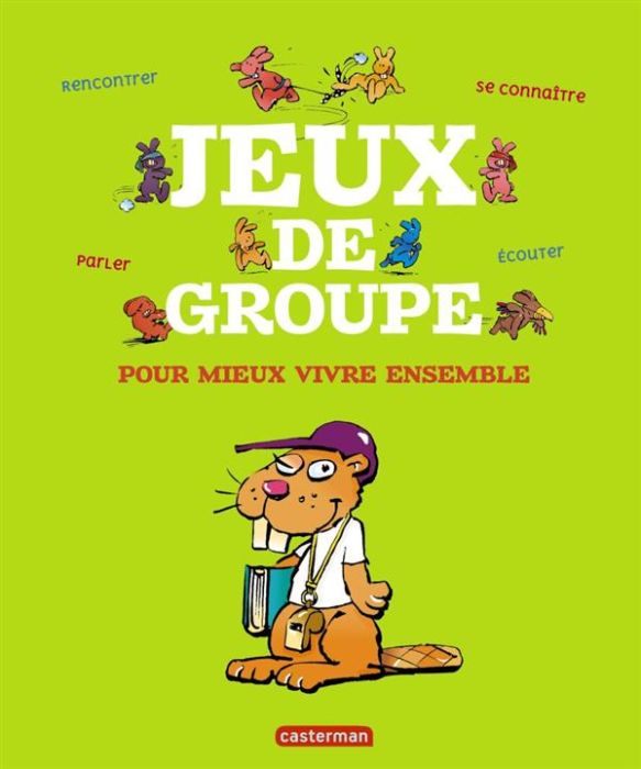 Emprunter Jeux de groupe. Pour mieux vivre ensemble livre