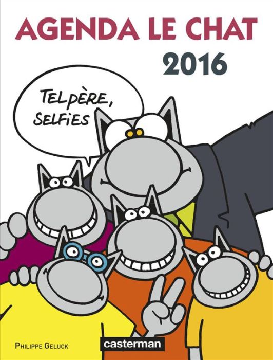 Emprunter Agenda Le Chat 2016. Tel père, selfies livre