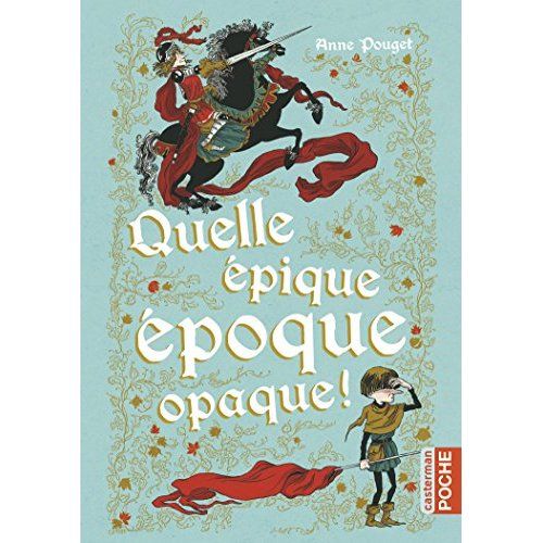 Emprunter Quelle épique époque opaque ! livre