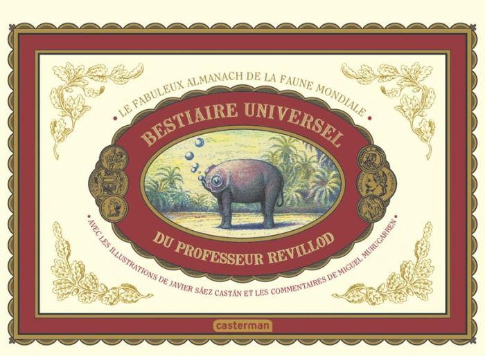 Emprunter Bestiaire universel du professeur Revillod. L'almanach illustré de la faune mondiale livre