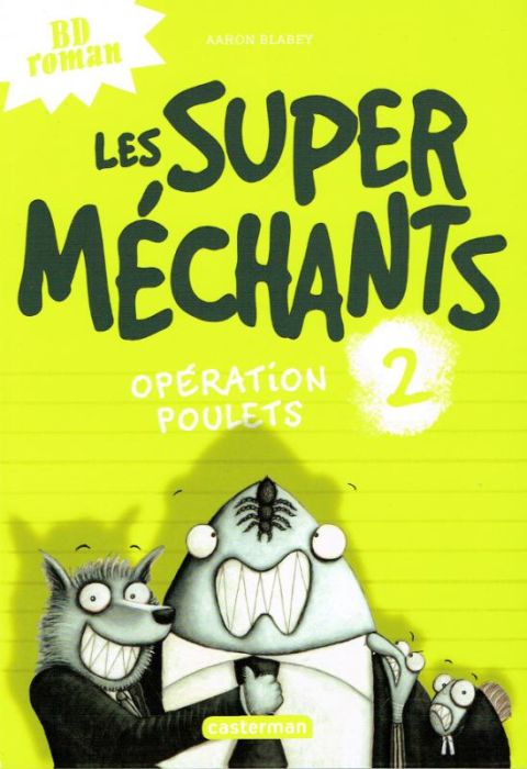 Emprunter Les super méchants Tome 2 : Opération poulets livre