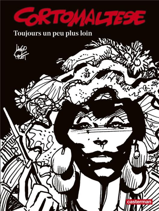 Emprunter Corto Maltese en noir et blanc Tome 3 : Toujours un peu plus loin livre