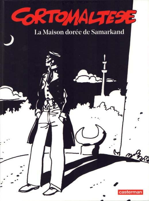 Emprunter Corto Maltese en noir et blanc Tome 8 : La Maison dorée de Samarkand livre