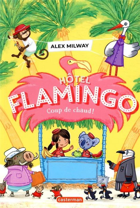 Emprunter Hôtel Flamingo Tome 2 : Coup de chaud ! livre