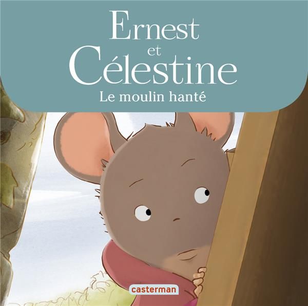 Emprunter Ernest et Célestine (d'après la série télévisée) : Le moulin hanté livre