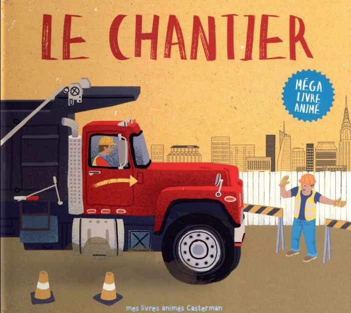 Emprunter Le chantier. Méga livre animé livre