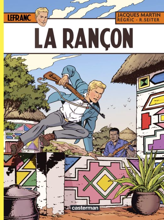 Emprunter Lefranc Tome 31 : La rançon livre