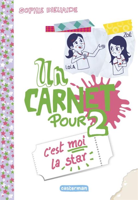 Emprunter Un carnet pour 2 : C'est moi la star livre