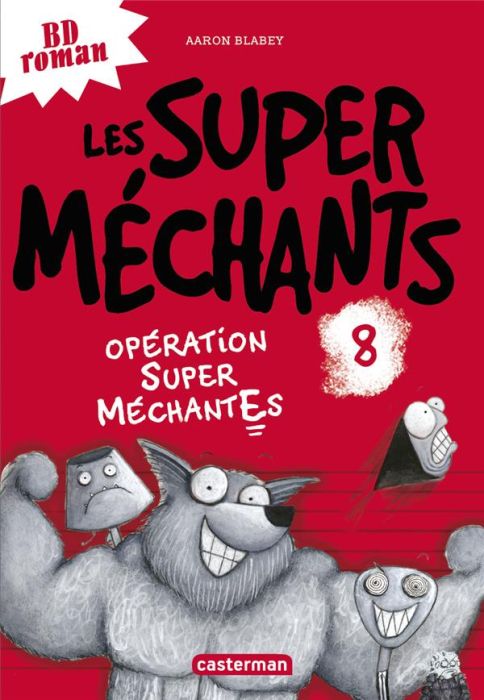 Emprunter Les super méchants Tome 8 : Opération super méchantEs livre