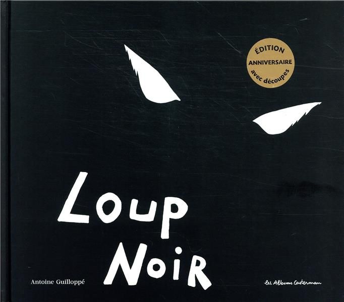 Emprunter Loup noir. Edition anniversaire, Edition revue et augmentée livre