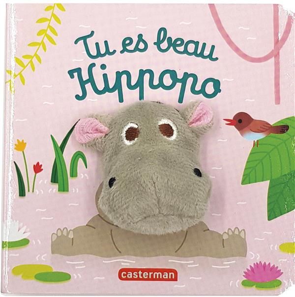 Emprunter Tu es beau Hippopo livre