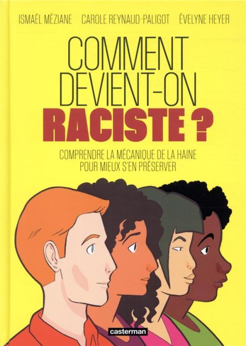 Emprunter Comment devient-on raciste ? Comprendre la mécanique de la haine pour mieux s'en préserver livre