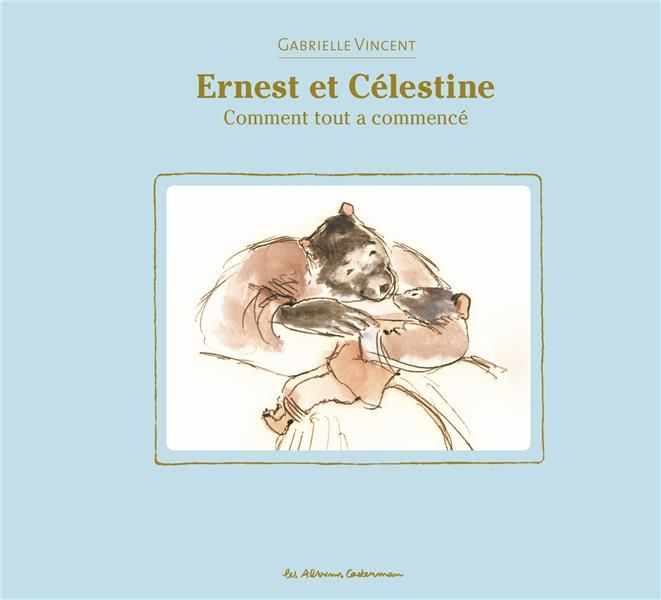 Emprunter Ernest et Célestine : Comment tout a commencé livre