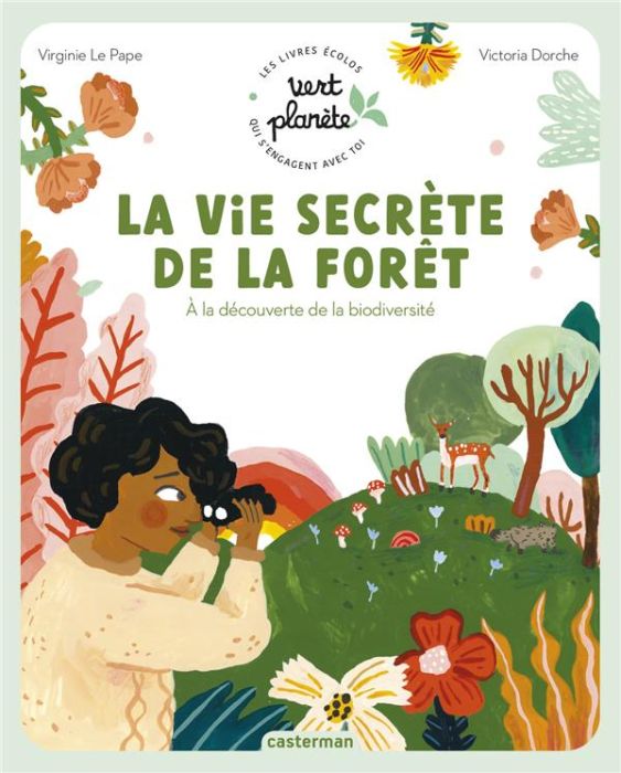 Emprunter La vie secrète de la forêt. A la découverte de la biodiversité livre