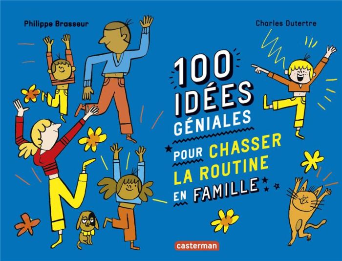 Emprunter 100 idées géniales pour chasser la routine en famille livre