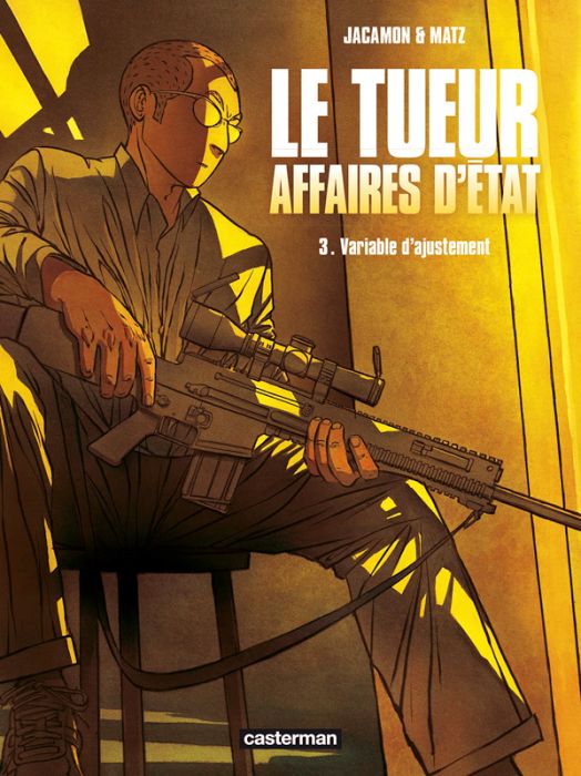 Emprunter Le tueur, Affaires d'Etat Tome 3 : Variables d'ajustement livre