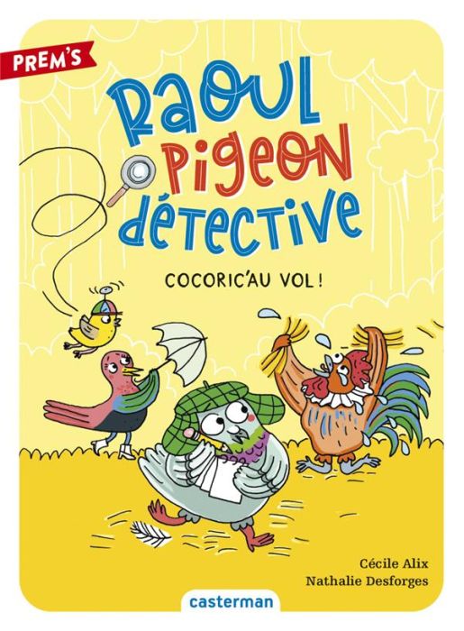 Emprunter Raoul pigeon détective Tome 2 : Cocoric'au vol ! livre