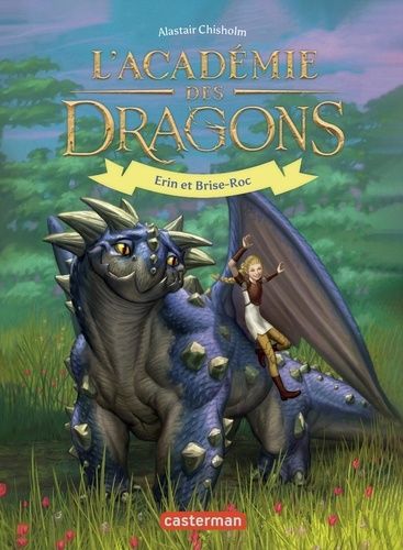 Emprunter L'Académie des dragons Tome 6 : Erin et Brise-Roc livre