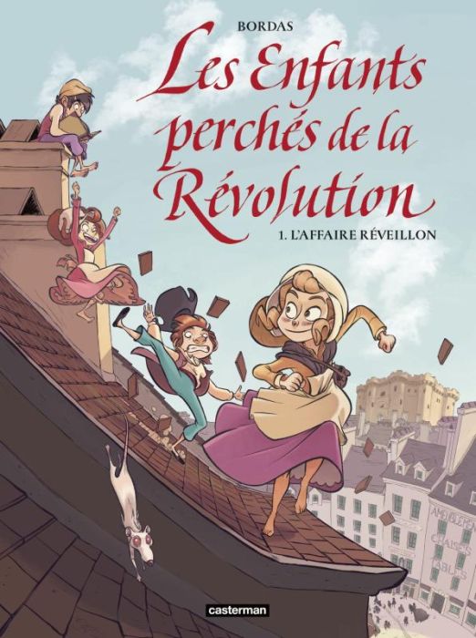 Emprunter Les enfants perchés de la Révolution Tome 1 : L'affaire Réveillon livre