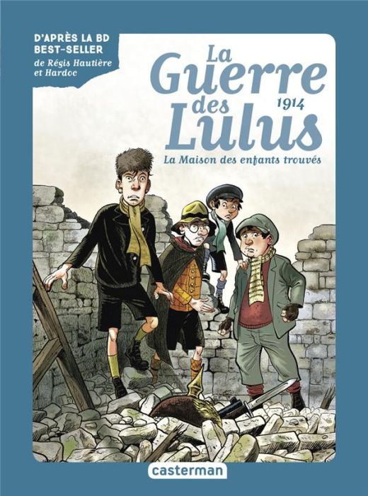 Emprunter La Guerre des Lulus Tome 1 : 1914, la maison des enfants trouvés livre