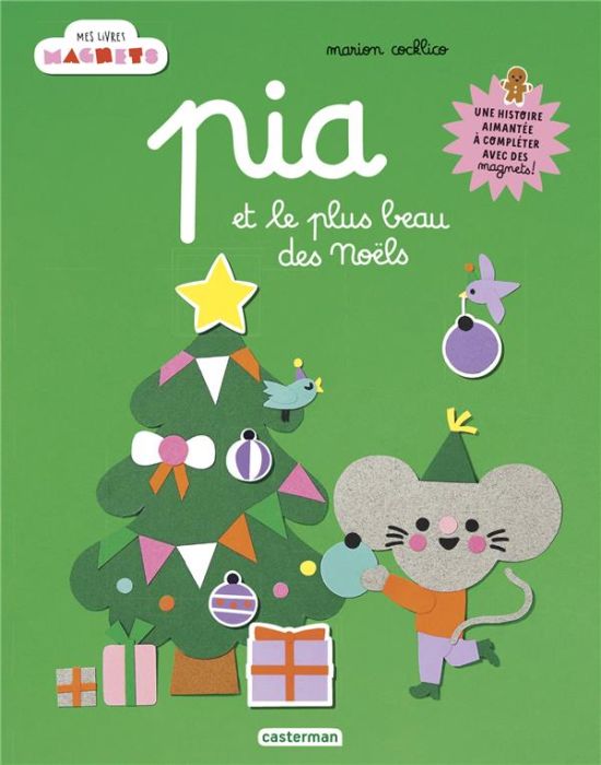 Emprunter Pia et le plus beau des Noëls. Avec des pages aimantées et 12 magnets à détacher ! livre