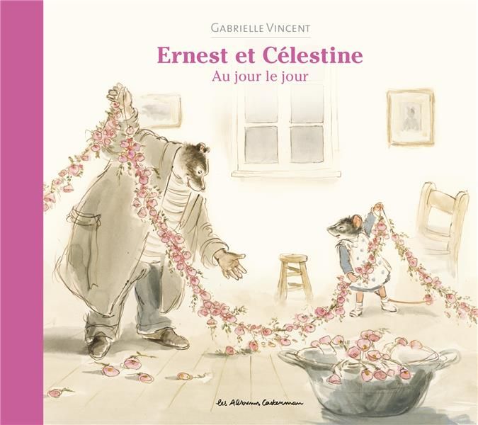 Emprunter Ernest et Célestine : Au jour le jour livre