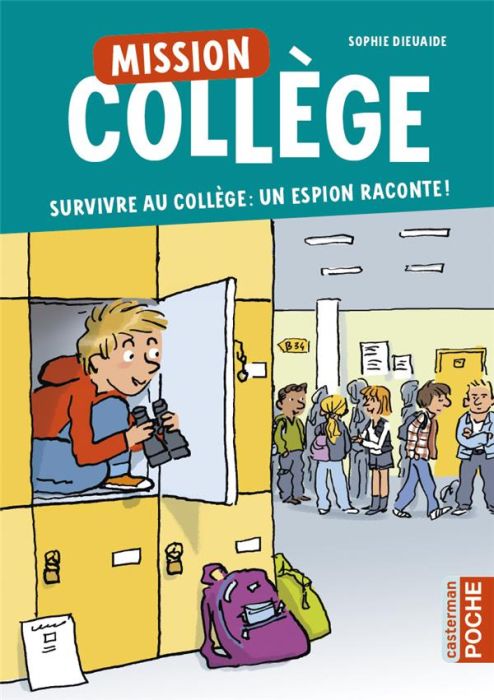 Emprunter Mission collège Tome 1 : Survivre au collège : un espion raconte ! livre